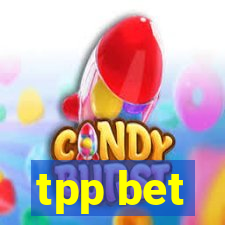 tpp bet